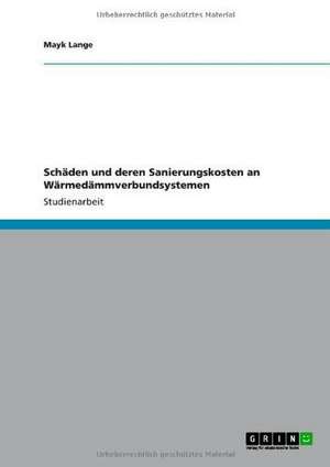 Schäden und deren Sanierungskosten an Wärmedämmverbundsystemen de Mayk Lange