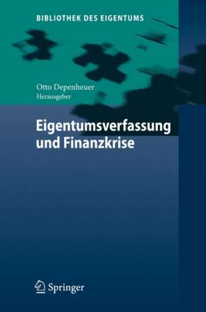 Eigentumsverfassung und Finanzkrise de Otto Depenheuer