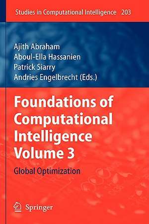 Foundations of Computational Intelligence Volume 3: Global Optimization de Ajith Abraham