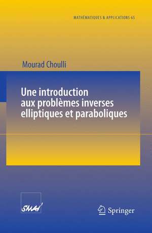 Une introduction aux problèmes inverses elliptiques et paraboliques de Mourad Choulli