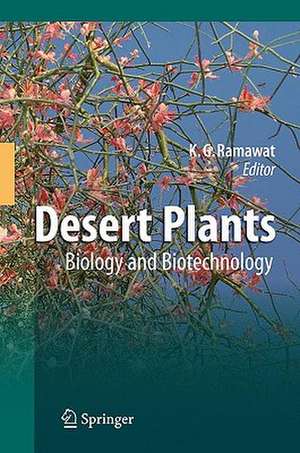 Desert Plants: Biology and Biotechnology de Kishan Gopal Ramawat