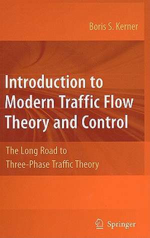 Introduction to Modern Traffic Flow Theory and Control: The Long Road to Three-Phase Traffic Theory de Boris S. Kerner