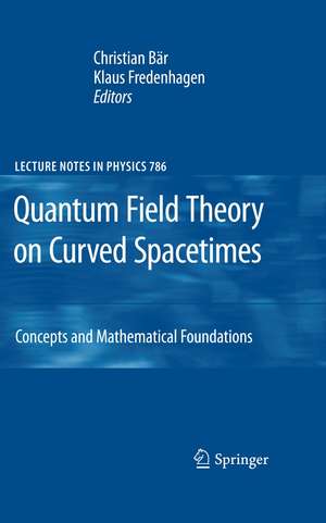 Quantum Field Theory on Curved Spacetimes: Concepts and Mathematical Foundations de Christian Bär