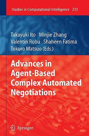 Advances in Agent-Based Complex Automated Negotiations de Takayuki Ito