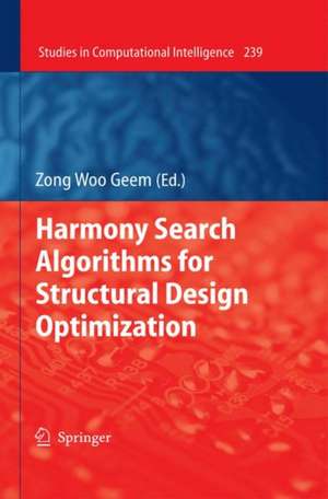 Harmony Search Algorithms for Structural Design Optimization de Zong Woo Geem