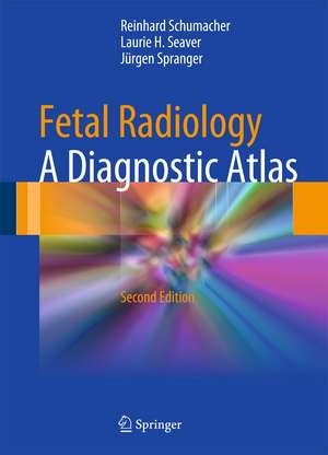 Fetal Radiology de Reinhard Schumacher
