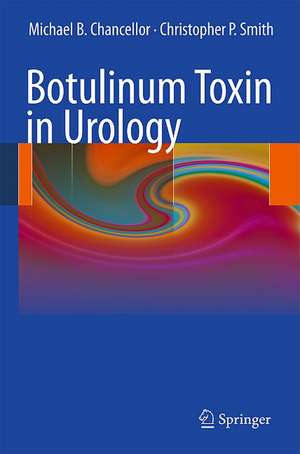 Botulinum Toxin in Urology de Michael B. Chancellor