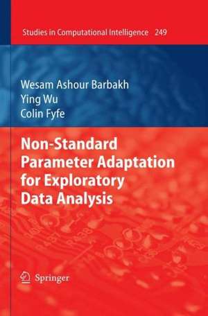 Non-Standard Parameter Adaptation for Exploratory Data Analysis de Wesam Ashour Barbakh