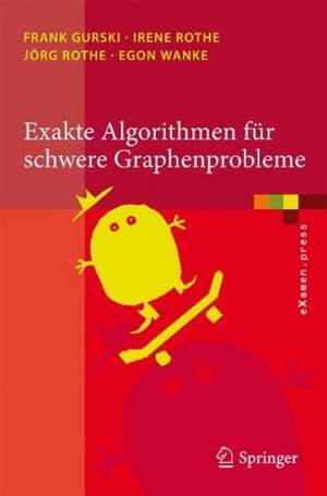 Exakte Algorithmen für schwere Graphenprobleme de Frank Gurski