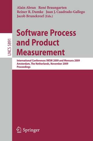 Software Process and Product Measurement: International Conferences IWSM 2009 and Mensura 2009 Amsterdam, The Netherlands, November 4-6, 2009. Proceedings de Alain Abran