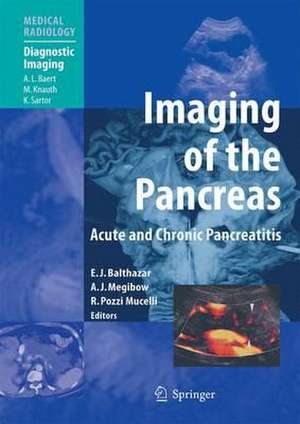 Imaging of the Pancreas: Acute and Chronic Pancreatitis de Emil J. Balthazar