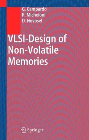 VLSI-Design of Non-Volatile Memories de Giovanni Campardo