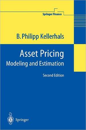 Asset Pricing: Modeling and Estimation de B.Philipp Kellerhals