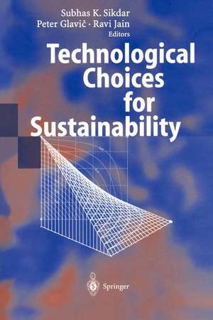 Technological Choices for Sustainability de Subhas K. Sikdar