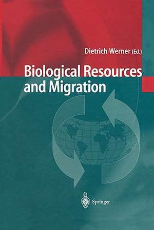 Biological Resources and Migration de Dietrich Werner