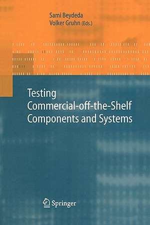 Testing Commercial-off-the-Shelf Components and Systems de Sami Beydeda