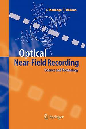 Optical Near-Field Recording: Science and Technology de Junji Tominaga