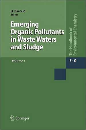 Emerging Organic Pollutants in Waste Waters and Sludge de Damià Barceló