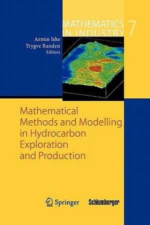 Mathematical Methods and Modelling in Hydrocarbon Exploration and Production de Armin Iske