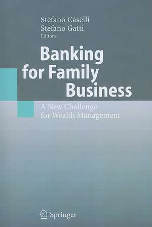 Banking for Family Business: A New Challenge for Wealth Management de Stefano Caselli