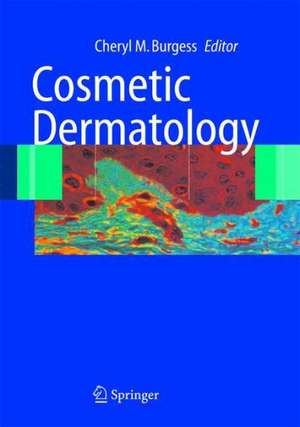 Cosmetic Dermatology de Cheryl M. Burgess