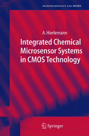 Integrated Chemical Microsensor Systems in CMOS Technology de Andreas Hierlemann