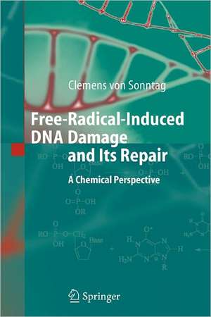 Free-Radical-Induced DNA Damage and Its Repair: A Chemical Perspective de Clemens Sonntag