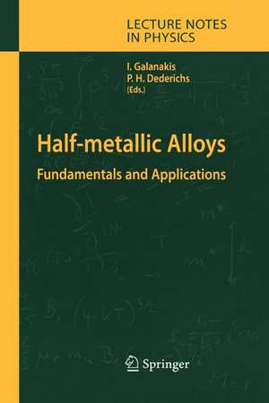 Half-metallic Alloys: Fundamentals and Applications de Iosif Galanakis