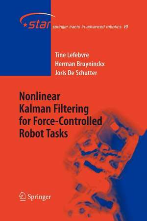 Nonlinear Kalman Filtering for Force-Controlled Robot Tasks de Tine Lefebvre