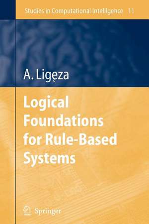 Logical Foundations for Rule-Based Systems de Antoni Ligeza