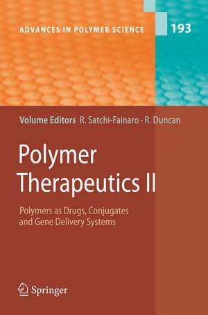 Polymer Therapeutics II: Polymers as Drugs, Conjugates and Gene Delivery Sytems de Ronit Satchi-Fainaro