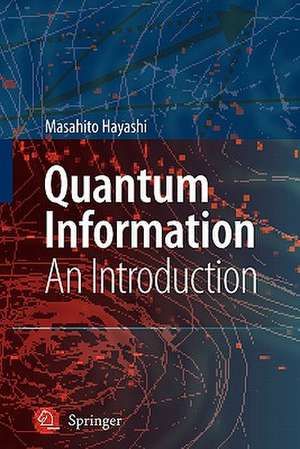 Quantum Information: An Introduction de Masahito Hayashi