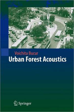 Urban Forest Acoustics de Voichita Bucur