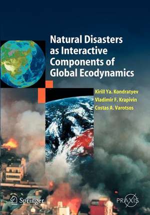 Natural Disasters as Interactive Components of Global-Ecodynamics de Kirill Ya. Kondratyev