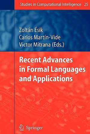 Recent Advances in Formal Languages and Applications de Zoltán Ésik