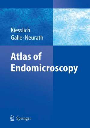 Atlas of Endomicroscopy de Ralf Kiesslich