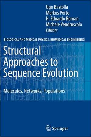 Structural Approaches to Sequence Evolution: Molecules, Networks, Populations de Ugo Bastolla