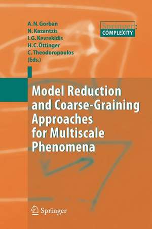 Model Reduction and Coarse-Graining Approaches for Multiscale Phenomena de Alexander N. Gorban