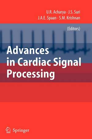 Advances in Cardiac Signal Processing de U. Rajendra Acharya