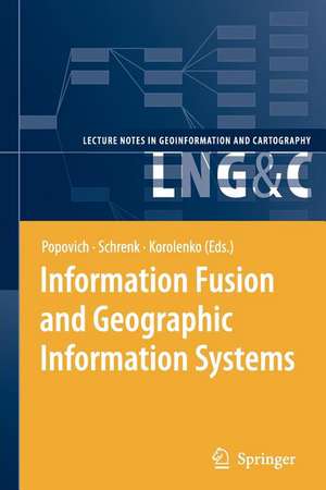 Information Fusion and Geographic Information Systems: Proceedings of the Third International Workshop de Vasily V. Popovich