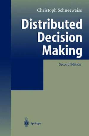 Distributed Decision Making de Christoph Schneeweiss