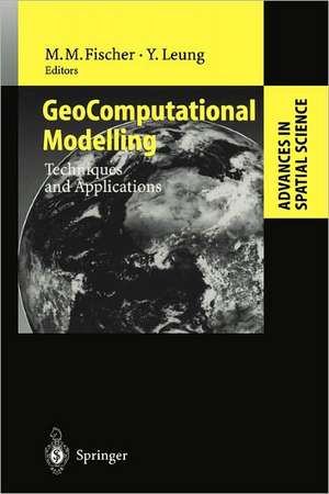 GeoComputational Modelling: Techniques and Applications de Manfred M. Fischer