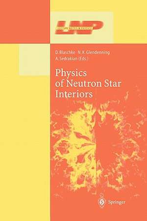 Physics of Neutron Star Interiors de D. Blaschke