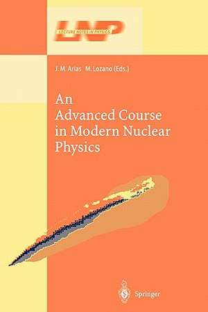 An Advanced Course in Modern Nuclear Physics de J.M. Arias