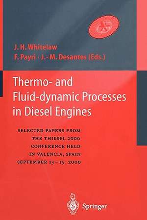 Thermo-and Fluid-dynamic Processes in Diesel Engines: Selected papers from the THIESEL 2000 conference held in Valencia, Spain, September 13-15, 2000 de James H.W. Whitelaw