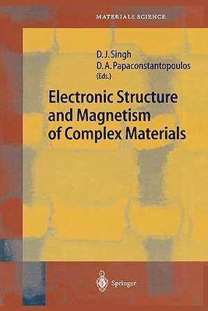 Electronic Structure and Magnetism of Complex Materials de David J. Singh