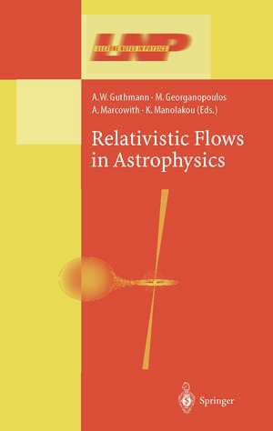 Relativistic Flows in Astrophysics de A.W. Guthmann