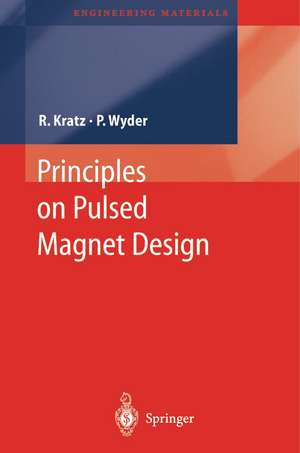 Principles of Pulsed Magnet Design de Robert Kratz