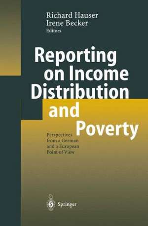 Reporting on Income Distribution and Poverty: Perspectives from a German and a European Point of View de Richard Hauser