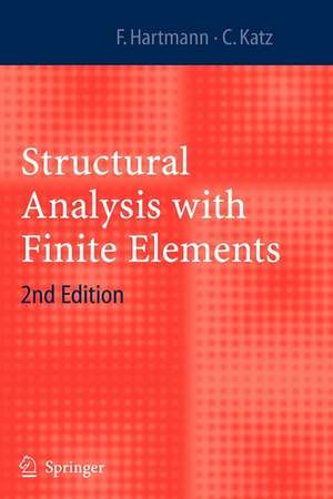 Structural Analysis with Finite Elements de Friedel Hartmann